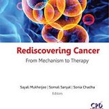 (eBook PDF)Rediscovering Cancer From Mechanism to Therapy by Sayali Mukherjee , Somali Sanyal , Sonia Chadha
