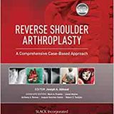 (eBook PDF)Reverse Shoulder Arthroplasty A Comprehensive Case-Based Approach by Joseph A Abboud MD , Joseph A. Abboud , Mark A. Frankle , Lionel Neyton