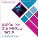 (eBook PDF)SBAs for the MRCS Part A A Bailey & Love Revision Guide 2nd Edition by Vivian A. Elwell , Jonathan M. Fishman , Rajat Chowdhury