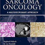 (eBook PDF)Sarcoma Oncology A Multidisciplinary Approach by Raphael Pollock , R. Lor Randall , Brian O'Sullivan , Raphael E. Pollock