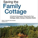 (eBook PDF)Saving the Family Cottage: A Guide to Succession Planning for Your Cottage, Cabin, Camp or Vacation Home Fifth Edition by Stuart Hollander Attorney , Rose Hollander , David S. Fry Attorney