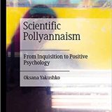 (eBook PDF)Scientific Pollyannaism: From Inquisition to Positive Psychology by Oksana Yakushko