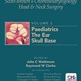 (eBook PDF)Scott-Brown s Otorhinolaryngology and Head and Neck Surgery, Eighth Edition, Volume 2