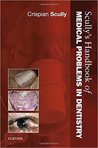 (eBook PDF)Scully s Handbook of Medical Problems in Dentistry by Crispian Scully MD PhD