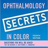 (eBook PDF)Secrets - Ophthalmology Secrets in Color 4th Edition by Janice Gault MD FACS , James F. Vander MD