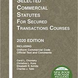 (eBook PDF)Selected Commercial Statutes for Secured Transactions Courses 2020 Edition by Carol L. Chomsky , Christina L. Kunz , Elizabeth R. Schiltz , Charles J. Tabb
