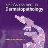 (eBook PDF)Self-Assessment in Dermatopathology by Meera Mahalingam