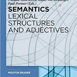 (eBook PDF)Semantics Lexical Structures and Adjectives by Claudia Maienborn