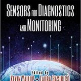 (eBook PDF)Sensors for Diagnostics and Monitoring by Kevin Yallup , Laura Basiricò