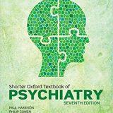 (eBook PDF)Shorter Oxford Textbook of Psychiatry 7th Edition by Paul Harrison , Philip Cowen , Tom Burns , Mina Fazel