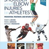 (eBook PDF)Shoulder and Elbow Injuries in Athletes: Prevention, Treatment and Return to Sport, 1e 1st Edition by Robert A. Arciero MD , Frank A. Cordasco MD MS , Matthew T Provencher MD