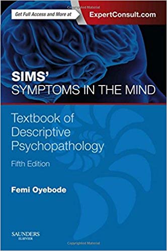 (eBook PDF)Sims  Symptoms in the Mind - Textbook of Descriptive Psychopathology, 5th Edition by Femi Oyebode MBBS MD PhD FRCPsych