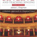(eBook PDF)Singing and Teaching Singing A Holistic Approach to Classical Voice 3rd Edition by Janice L. Chapman
