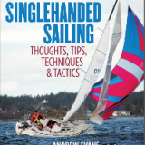(eBook PDF)Singlehanded Sailing: Thoughts, Tips, Techniques & Tactics by Andrew Evans