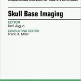 (eBook PDF)Skull Base Imaging, An Issue of Radiologic Clinics of North Amer by Nafi Aygun MD