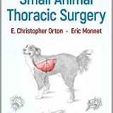 (eBook PDF)Small Animal Thoracic Surgery by E. Christopher Orton , Eric Monnet