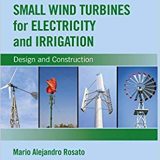 (eBook PDF)Small Wind Turbines for Electricity and Irrigation by Mario Alejandro Rosato