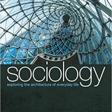 (eBook PDF)Sociology: Exploring the Architecture of Everyday Life 13th Edition by David M. Newman
