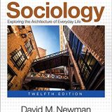 (eBook PDF)Sociology Exploring the Architecture of Everyday Life Twelfth Edition by David M. Newman