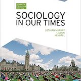 (eBook PDF)Sociology in Our Times, 7th Canadian Edition by Jane Murray , Rick Linden , Diana Kendall