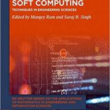 (eBook PDF)Soft Computing: Techniques in Engineering Sciences by Mangey Ram, Suraj B. Singh