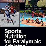 (eBook PDF)Sports Nutrition for Paralympic Athletes, Second Edition by Elizabeth Broad