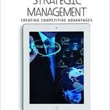 (eBook PDF)Strategic Management: Creating Competitive Advantages, 5th Canadian Edition  by Gregory G Dess Dr. , G.T. (Tom) Lumpkin Associate Professor