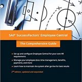 (eBook PDF)SuccessFactors Employee Central: The Comprehensive Guide (2nd Edition) (SAP PRESS) by Luke Marson , Murali Mazhavanchery , Rebecca Murray