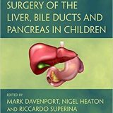 (eBook PDF)Surgery of the Liver, Bile Ducts and Pancreas in Children, Third Edition by Mark Davenport , Nigel Heaton , Riccardo Superina