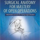 (eBook PDF)Surgical Anatomy for Mastery of Open Operations by Mark O. Jensen MD