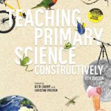(eBook PDF)Teaching Primary Science Constructively, 6th Edition by Keith Skamp