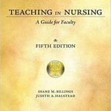 (eBook PDF)Teaching in Nursing - A Guide for Faculty, 5th Edition by Diane M. Billings EdD RN FAAN , Judith A. Halstead PhD RN ANEF FAAN