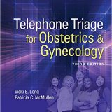 (eBook PDF)Telephone Triage for Obstetrics and Gynecology 3rd Edition by Dr. Vicki Long , Patricia McMullen JD MS CNS CRNP