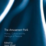 (eBook PDF)The Amusement Park History, Culture and the Heritage of Pleasure by Jason Wood