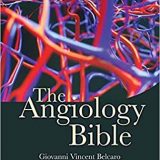 (eBook PDF)The Angiology Bible by Giovanni Vincent Belcaro