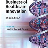 (eBook PDF)The Business of Healthcare Innovation 3rd Edition  by Lawton Robert Burns