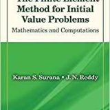 (eBook PDF)The Finite Element Method for Initial Value Problems by Karan S. Surana , J. N. Reddy