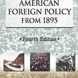 (eBook PDF)The History of American Foreign Policy From 1895 by Jerald A. Combs