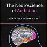 (eBook PDF)The Neuroscience of Addiction by Francesca Mapua Filbey