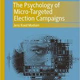 (eBook PDF)The Psychology of Micro-Targeted Election Campaigns