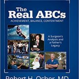 (eBook PDF)The Real ABCs A Surgeon's Analysis and A Father's Legacy, Second Edition by Robert H. Osher
