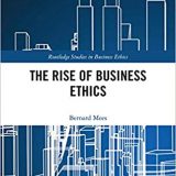 (eBook PDF)The Rise of Business Ethics by Bernard Mees