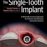(eBook PDF)The Single-Tooth Implant A Minimally Invasive Approach for Anterior and Posterior Extraction Sockets by Dennis P. Tarnow , Stephen J. Chu