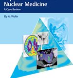 (eBook PDF)Top 3 Differentials in Nuclear Medicine by Ely Wolin