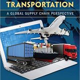 (eBook PDF)Transportation: A Global Supply Chain Perspective 8th Edition by John J. Coyle , Robert A. Novack , Brian Gibson , Edward J. Bardi