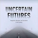 (eBook PDF)Uncertain Futures: Imaginaries, Narratives, and Calculation in the Economy by Jens Beckert, Richard Bronk