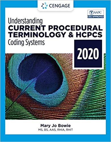 (eBook PDF)Understanding Current Procedural Terminology and HCPCS Coding Systems - 2020, Edition 7 by Mary Jo Bowie