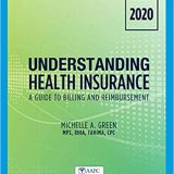 (eBook PDF)Understanding Health Insurance A Guide to Billing and Reimbursement - 2020, Edition 15th by Michelle Green
