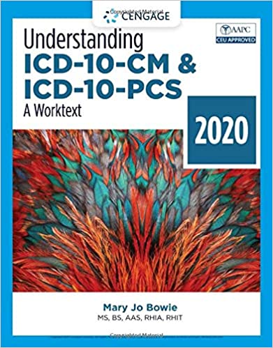 (eBook PDF)Understanding ICD-10-CM and ICD-10-PCS A Worktext - 2020, Edition 5th by Mary Jo Bowie
