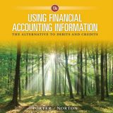 (eBook PDF)Using Financial Accounting Information: The Alternative to Debits and Credits by Gary A. Porter, Curtis L. Norton